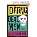 Dating Dead Men: A Novel