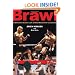 Brawl: A Behind-the-Scenes Look at Mixed Martial Arts Competition