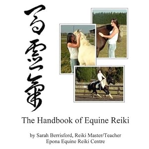 Click here to buy The Handbook of Equine Reiki: Animal Reiki for Horses by Sarah Berrisford.