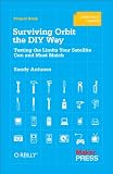 Surviving Orbit the DIY Way: Testing the Limits Your Satellite Can and Must Match