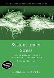 System Under Stress: Homeland Security and American Politics, 2nd Edition (Public Affairs and Policy Administration Series)
