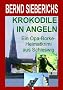KROKODILE IN ANGELN (Ein Opa-Borke-Heimatkrimi)