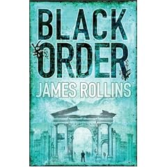 Black Order: A Sigma Force novel: A Sigma Force Novel