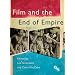 Film and the End of Empire (Cultural Histories of Cinema)