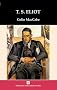T.S. Eliot (Writers & Their Work)