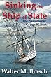 Sinking the Ship of State/ Second Edition: The Presidency of George W. Bush