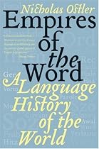 Empires of the Word: A Language History of the World