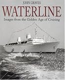 Waterline: Images From The Golden Age Of Cruising