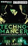 Technomancer (Unspeakable Things Series)