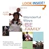 Wonderful Ways to Be a Family