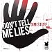 Don't Tell Me Lies (Groove Motion Remix)