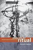 Remains of Ritual: Northern Gods in a Southern Land (Chicago Studies in Ethnomusicology)