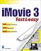 iMovie 3 Fast & Easy
