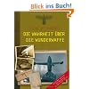 Die Wahrheit �ber die Wunderwaffe 2: Geheime Waffentechnologie im Dritten Reich