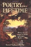 Poetry for a Lifetime: All-Time Favorite Poems to Delight and Inspire All Ages