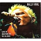 Click here to buy Live In New York NY 09 10 2003 by Billy Idol .