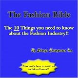 The Fashion Bible: The 10 Things you need to know about the Fashion Industry!!