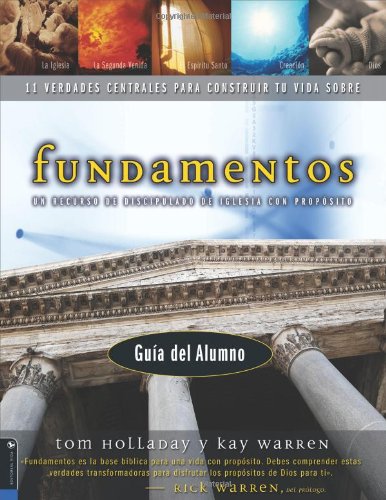 Fundamentos: Guia del Participante, Alumnos (Foundations: 11 Core Truths to Build Your Life On) (Spanish Edition), by Tom Holladay, Kay Wa