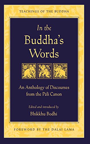 In the Buddha's Words: An Anthology of Discourses from the Pali Canon (Teachings of the Buddha)