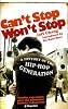 Can't Stop Won't Stop: A History of the Hip-hop Generation