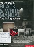 The Essential Black and White Photography Manual