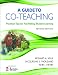 A Guide to Co-Teaching: Practical Tips for Facilitating Student Learning (Joint Publication)