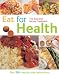 Book Eat for Health (The Essential Recipe Cookbook Series)