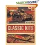 Classic Kits: Collecting the Greatest Model Kits in the World from Airfix to Tamiya