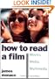 How to Read a Film: The World of Movies, Media, Multimedia: Language, History, Theory