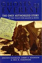 Ghosts of Everest: The Only Authorized Story of the Se: The Authorised Story of the Search for Mallory and Irvine
