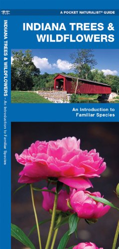 Indiana Trees & Wildflowers: An Introduction to Familiar Species (State Nature Guides)