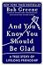 And You Know You Should Be Glad: A True Story of Lifelong Friendship