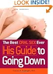 The Best Oral Sex Ever - His Guide to...