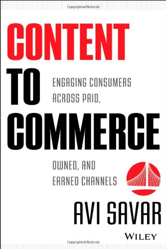 Content to Commerce Engaging Consumers Across Paid Owned and Earned Channels111848584X