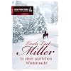In einer z�rtlichen Winternacht: 1. Ein Cowboy zum Verlieben 2. H�r auf die Stimme deines Herzens