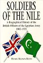 Soldiers of the Nile: Biographical History of the British Officers of the Egyptian Army, 1882-1925