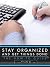 Stay Organized and Get Things Done: The How-To Guide
