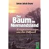Der Baum im Niemandsland: Kriegserinnerungen von der Ostfront