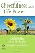 Cheerfulness as a Life Power: A Self-Help Book About the Benefits of Laughter and Humor