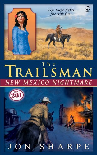 The Trailsman #281: New Mexico Nightmare