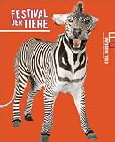 Produkt-Bild: Festival der Tiere: Eine Ausstellung f&uuml;r Kinder und Erwachsene
