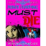 Prince Charming Must Die! (The Grimm Chronicles Book 1) ~ Ken Brosky
