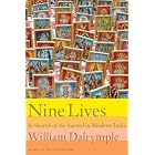 Nine Lives: In Search of the Sacred in Modern India by William Dalrymple