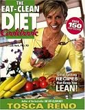 The Eat-Clean Diet Cookbook: Great-Tasting Recipes That Keep you Lean