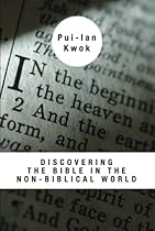 Discovering the Bible in the Non-Biblical World: (Bible & Liberation) Discovering the Bible in the Non-Biblical World: (Bible & Liberation)