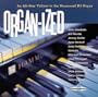Organ-Ized: An All-Star Tribute to the Hammond B3 Organ