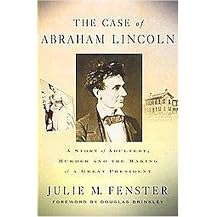 The Case of Abraham Lincoln (A Story of Adultery, Murder, and the Making of a Great President) (Paperback)
