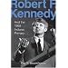 Robert F. Kennedy and the 1968 Indiana Primary