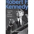 Robert F. Kennedy and the 1968 Indiana Primary