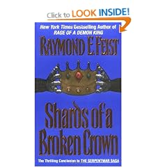 Shards Of A Broken Crown: Book Four of the Serpentwar Saga